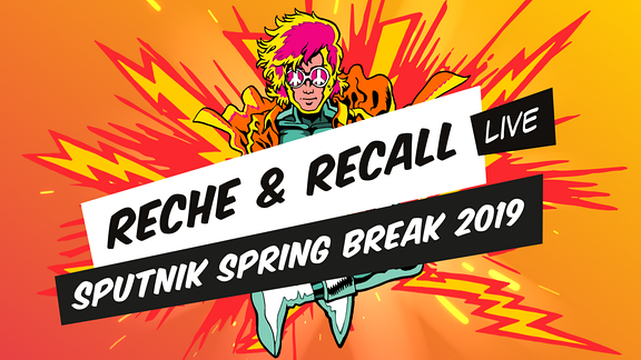Reche & Recall Sputnik Spring Break 2019 Club Stage